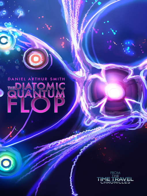 Title details for The Diatomic Quantum Flop by Daniel Arthur Smith - Wait list
